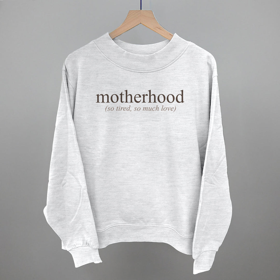 Motherhood (So Tired, So Much Love)