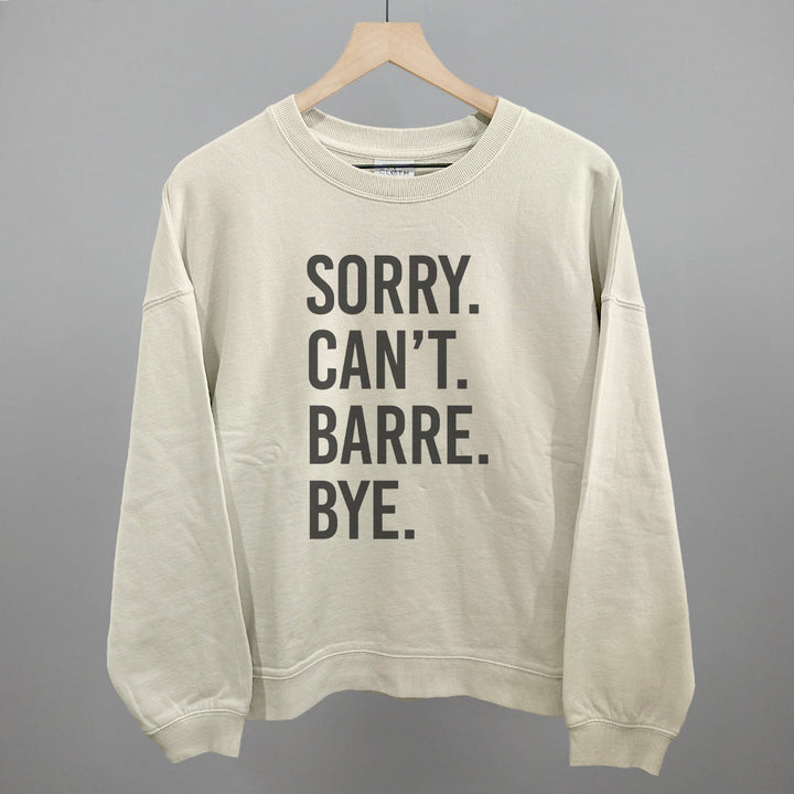 Sorry Can't Barre Bye