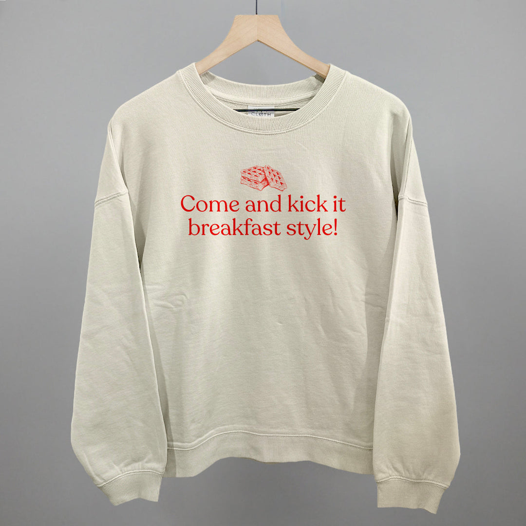 Come and Kick It Breakfast Style