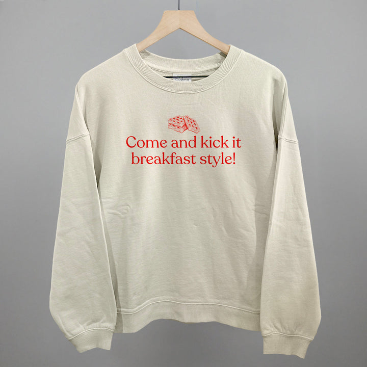 Come and Kick It Breakfast Style