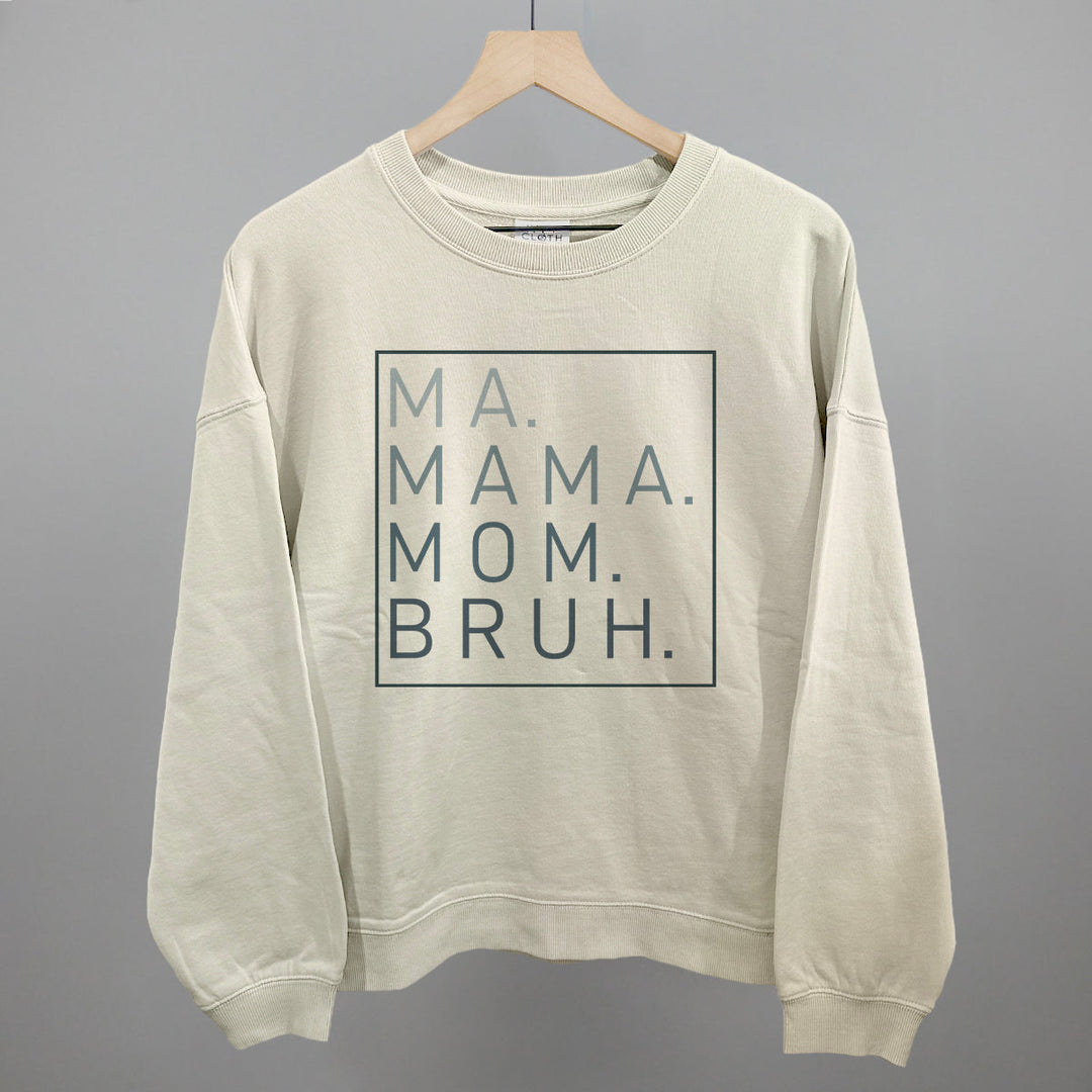 Ma Mama Mom Bruh