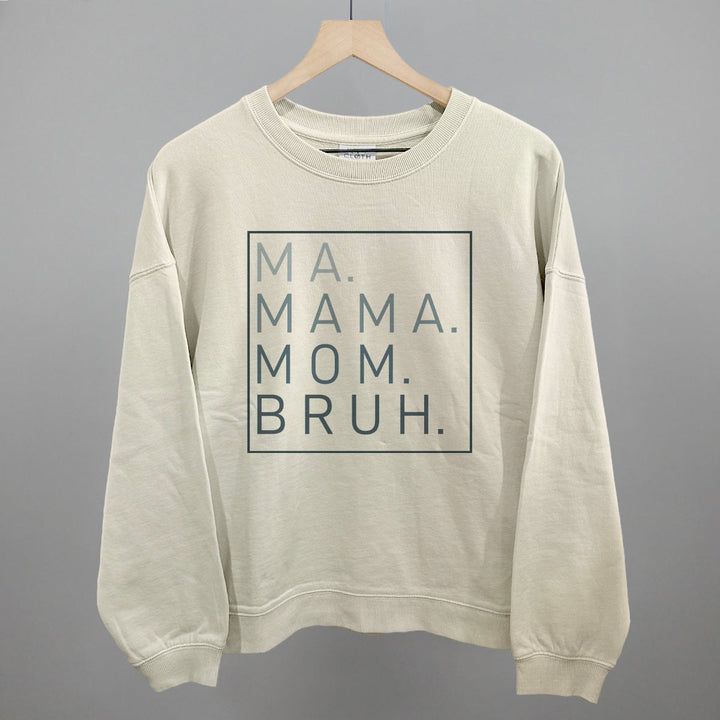 Ma Mama Mom Bruh