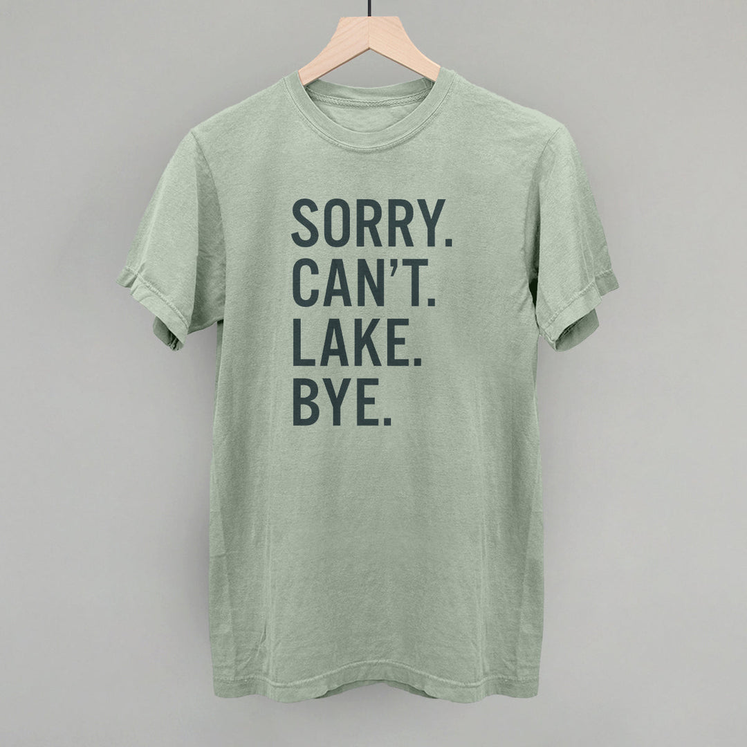 Sorry Can't Lake Bye