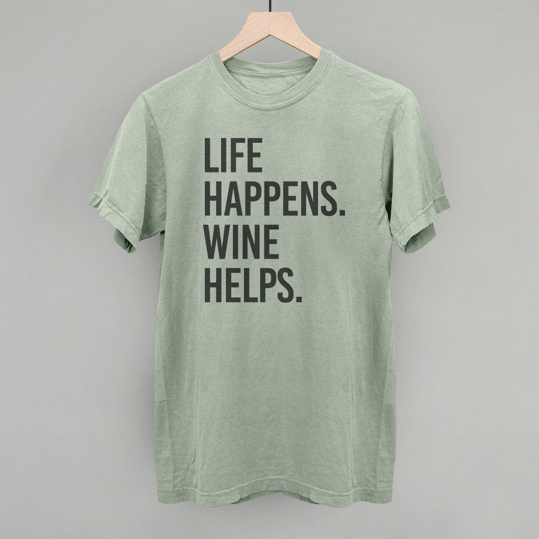 Life Happens Wine Helps