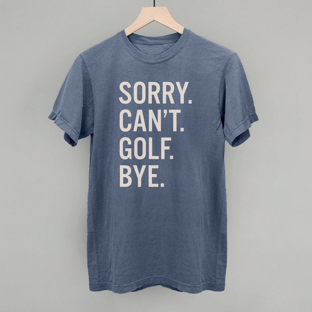 Sorry Can't Golf Bye