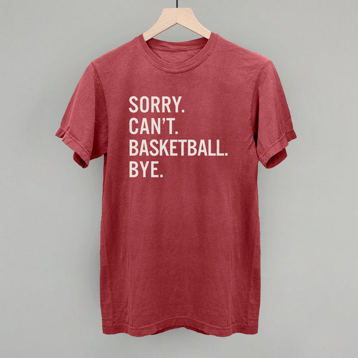 Sorry Can't Basketball Bye