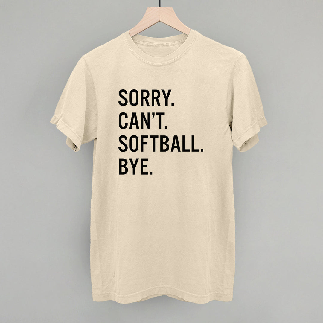 Sorry Can't Softball Bye