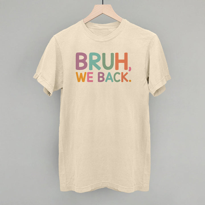 Bruh, We Back (Colorful)