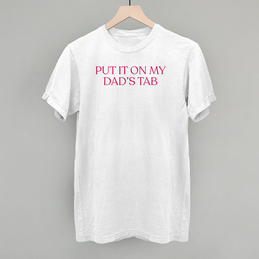 Put It On My Dad's Tab