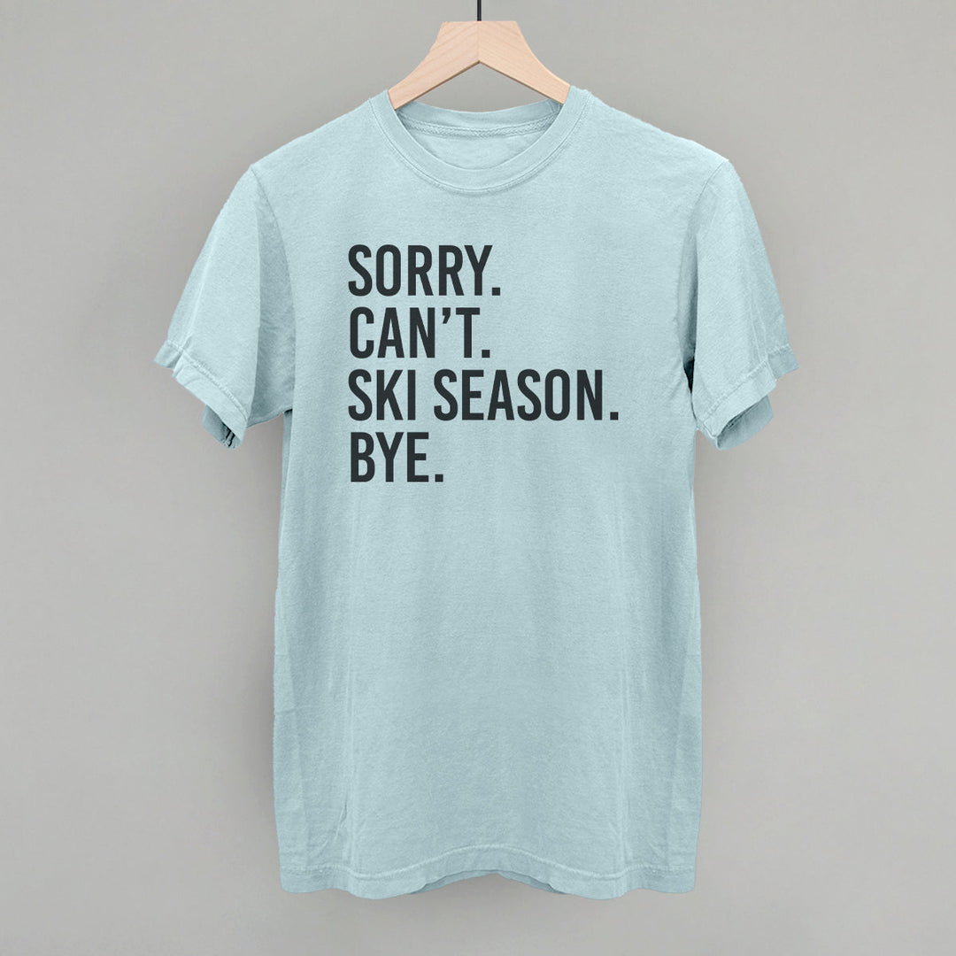 Sorry Can't Ski Season Bye