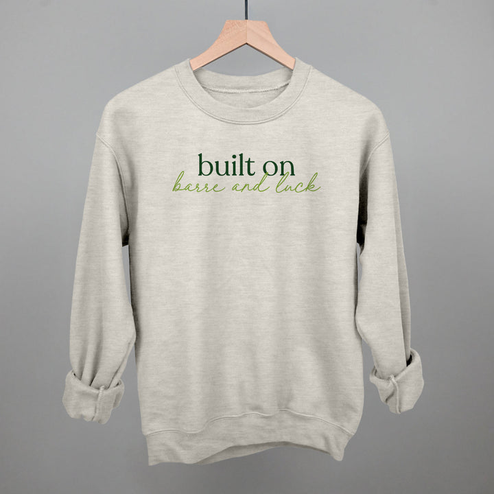 Built On Barre And Luck