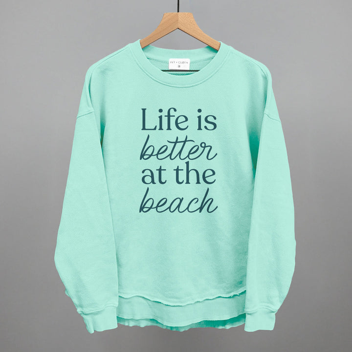 Life Is Better At The Beach
