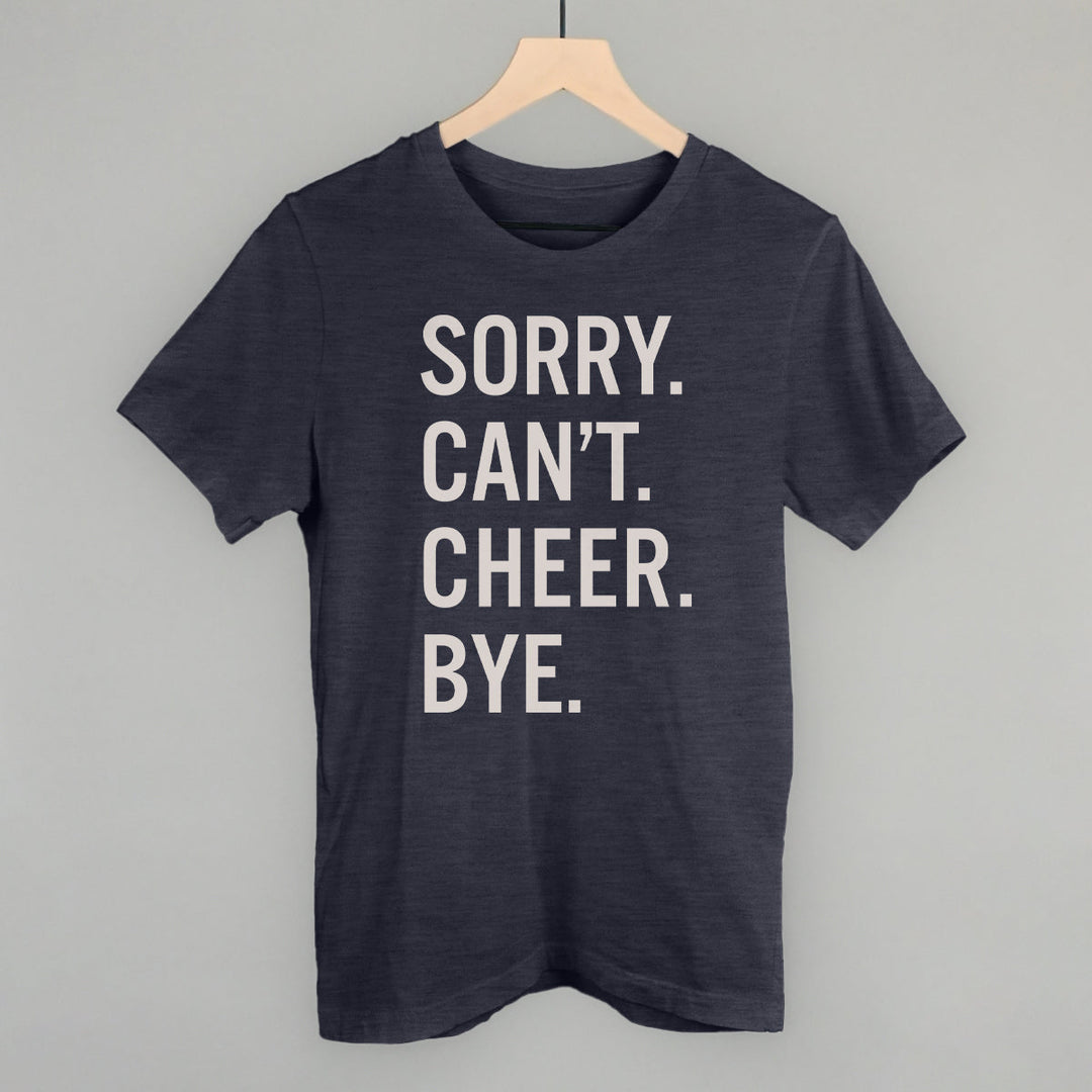 Sorry Can't Cheer Bye