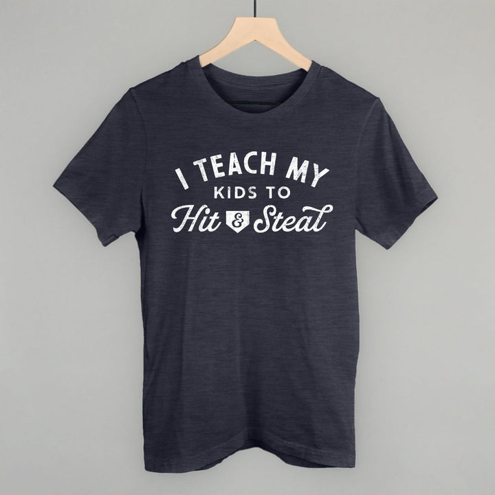 I Teach My Kids To Hit And Steal