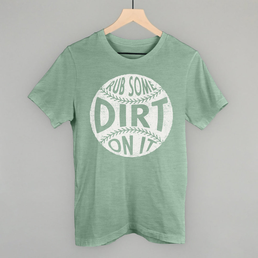 Rub Some Dirt On It