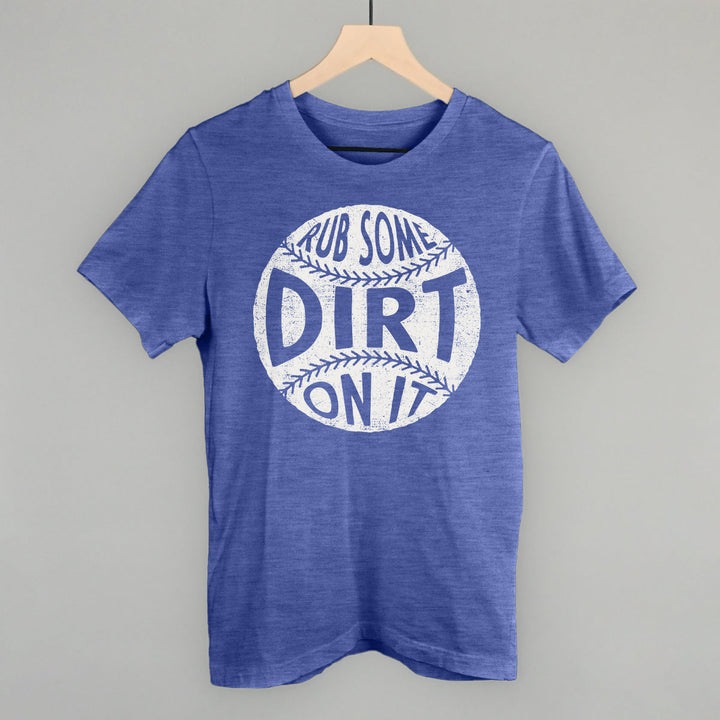 Rub Some Dirt On It