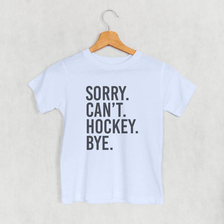 Sorry Can't Hockey Bye (Kids)