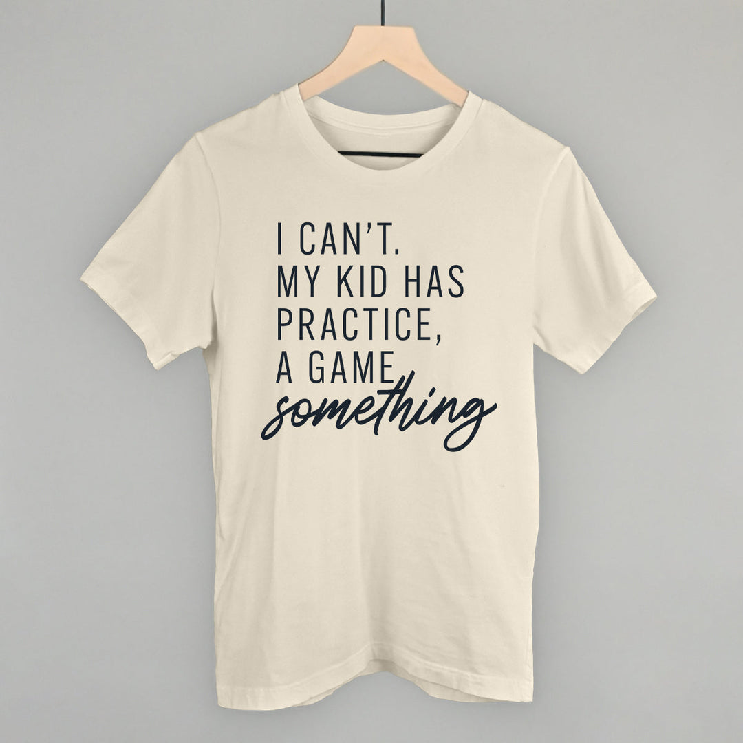 I Can't My Kid Has Something