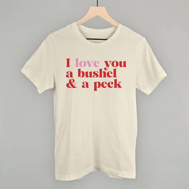 I Love You A Bushel And A Peck And A Hug Around The Neck