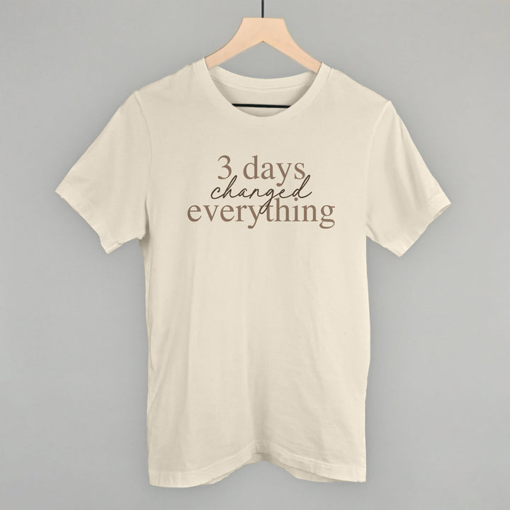 3 Days Changed Everything