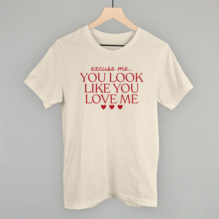 Excuse Me You Look Like You Love Me