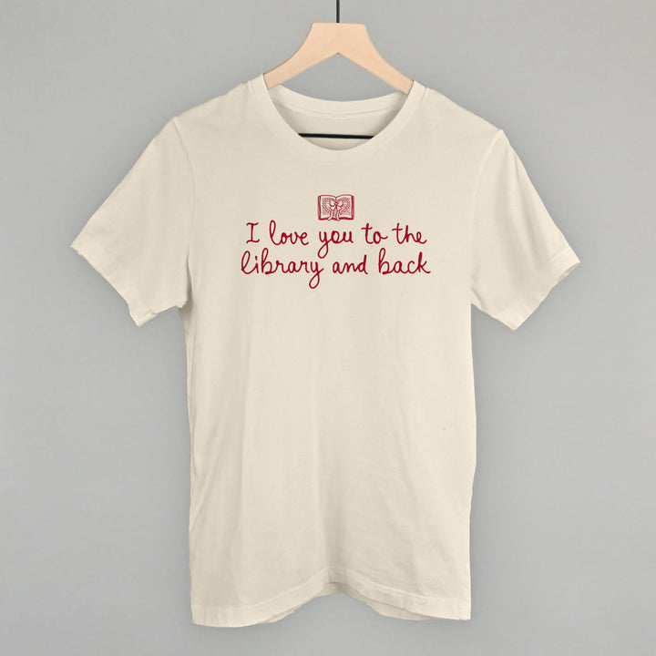 I Love You To The Library And Back