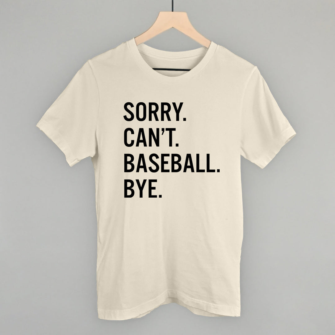 Sorry Can't Baseball Bye