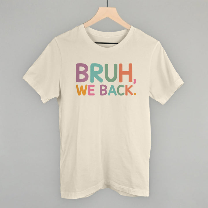 Bruh, We Back (Colorful)