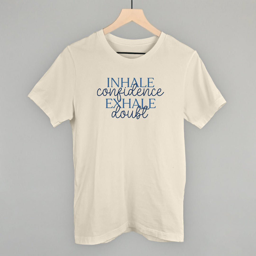 Inhale Confidence, Exhale Doubt