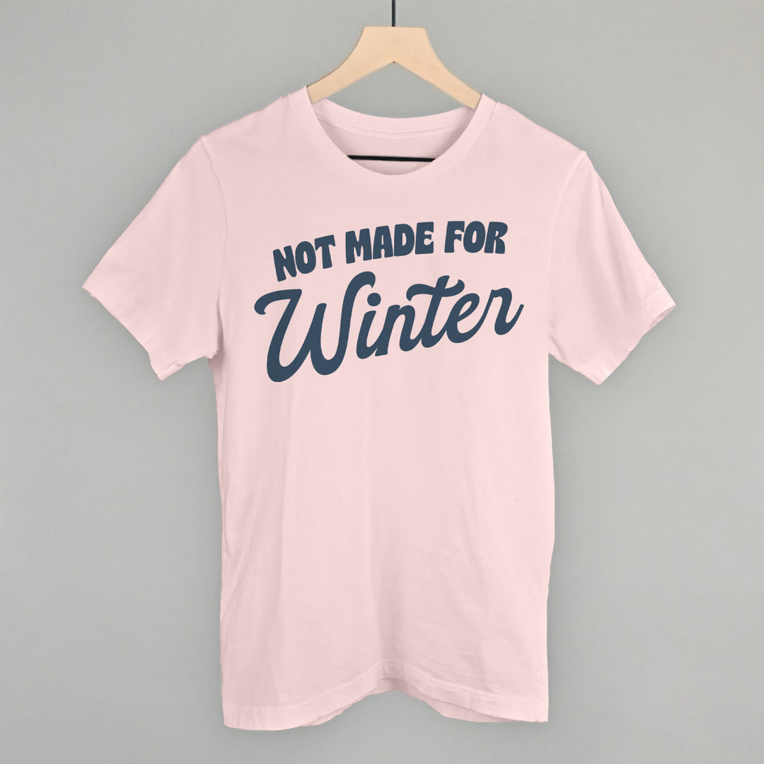Not Made For Winter