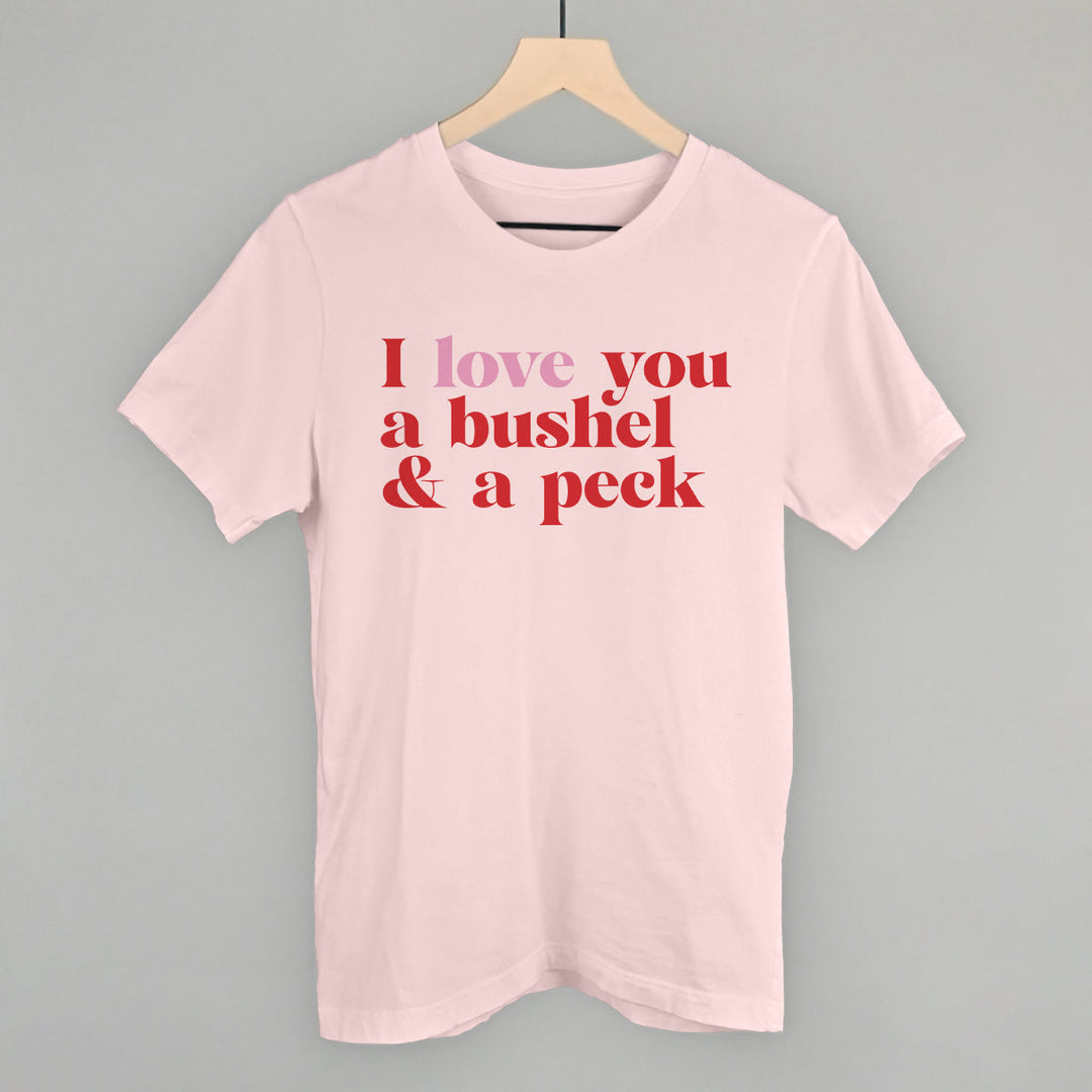 I Love You A Bushel And A Peck And A Hug Around The Neck