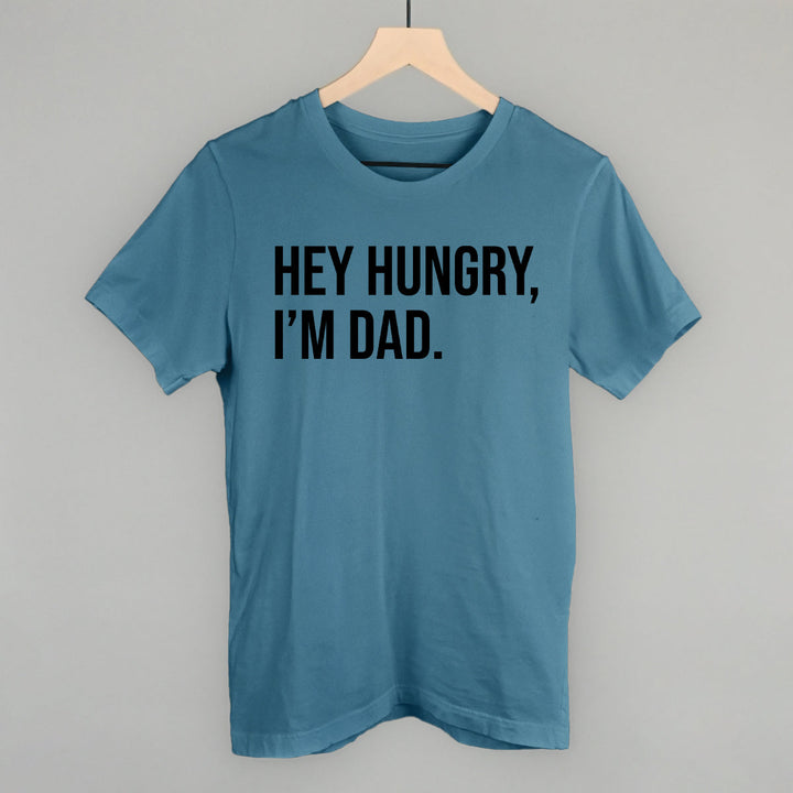 Hey Hungry I'm Dad
