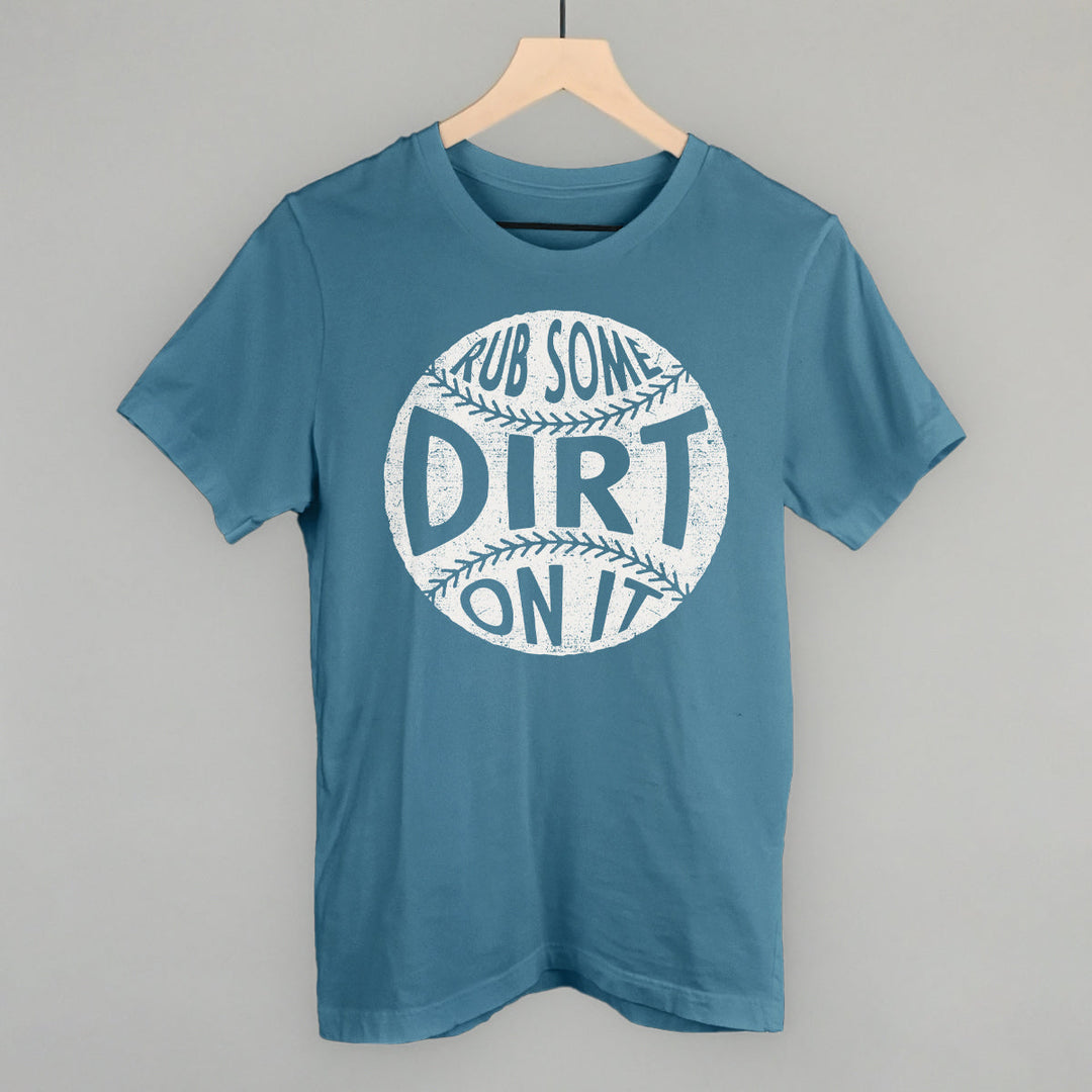 Rub Some Dirt On It