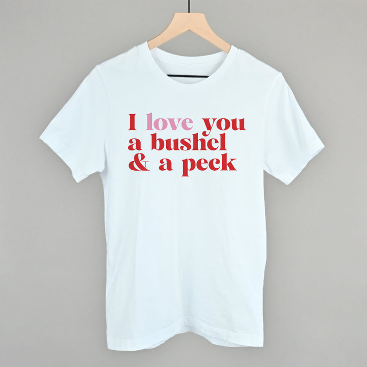 I Love You A Bushel And A Peck And A Hug Around The Neck