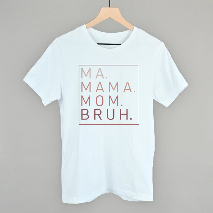 Ma Mama Mom Bruh (Blush Rose)