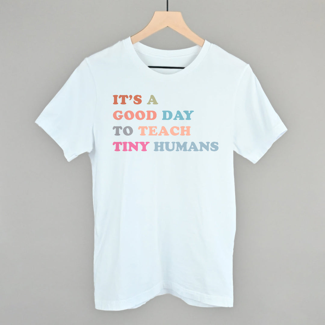 It's A Good Day To Teach Tiny Humans