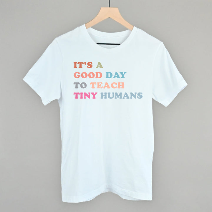 It's A Good Day To Teach Tiny Humans