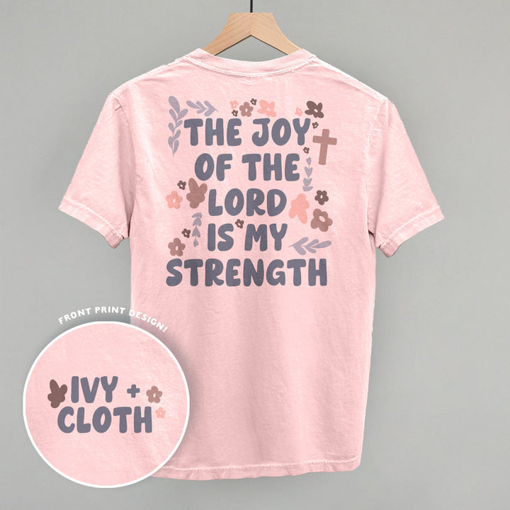 The Joy Of The Lord Is My Strength (Back Print)