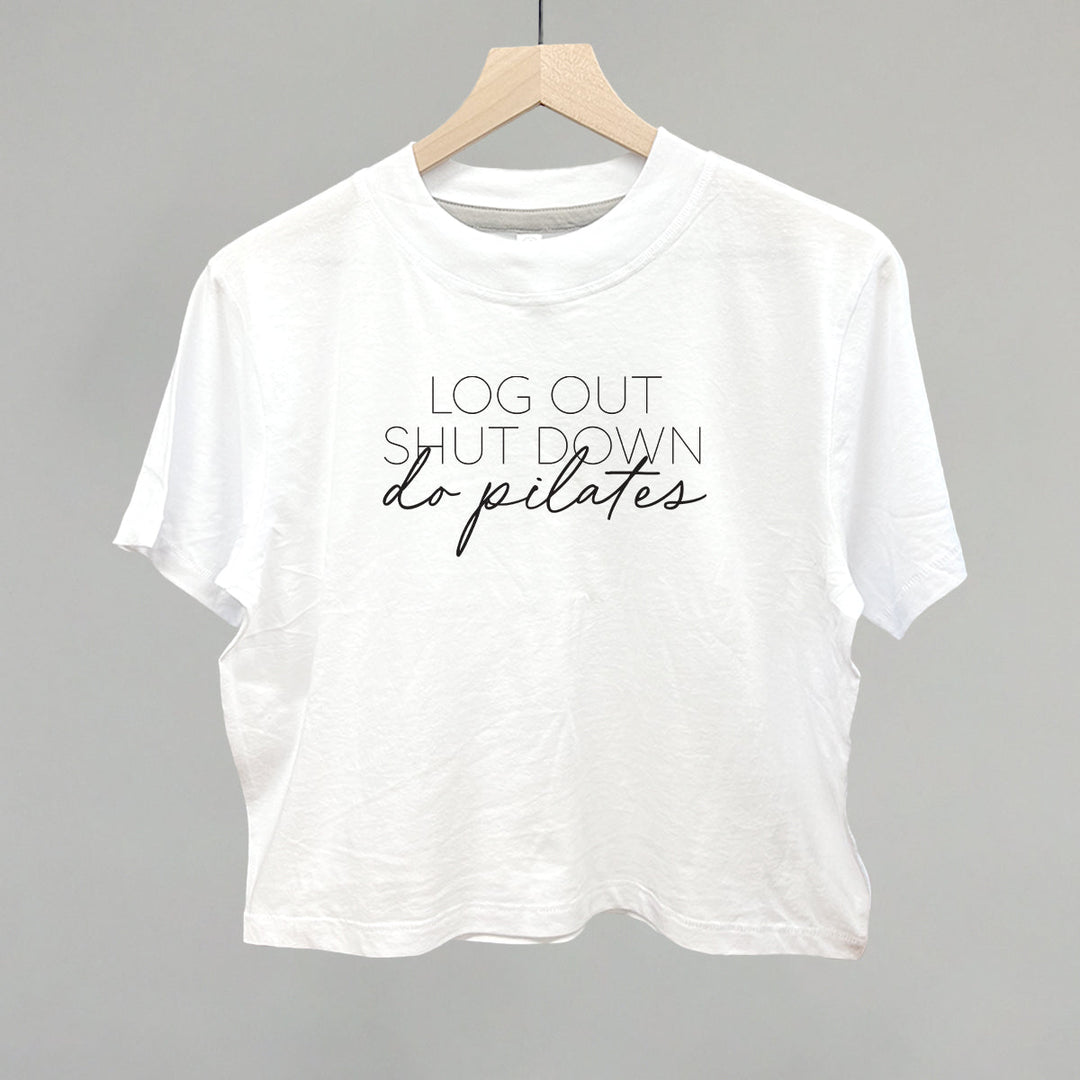 Log Out Shut Down Do Pilates