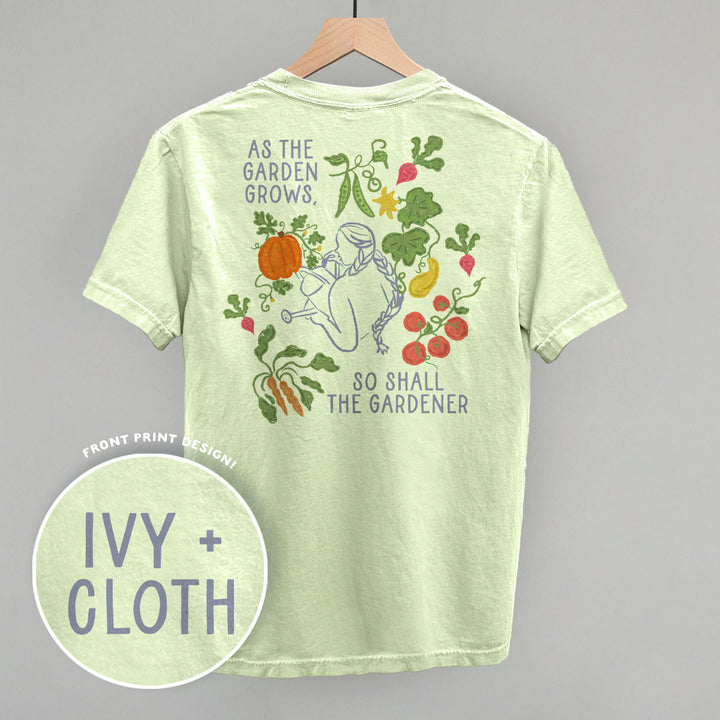 As The Garden Grows, So Shall The Gardener (Back Print)