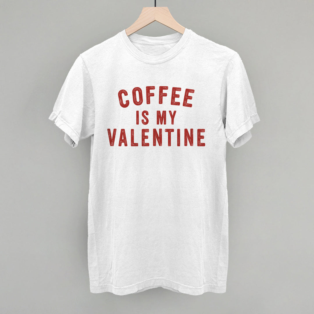 Coffee Is My Valentine