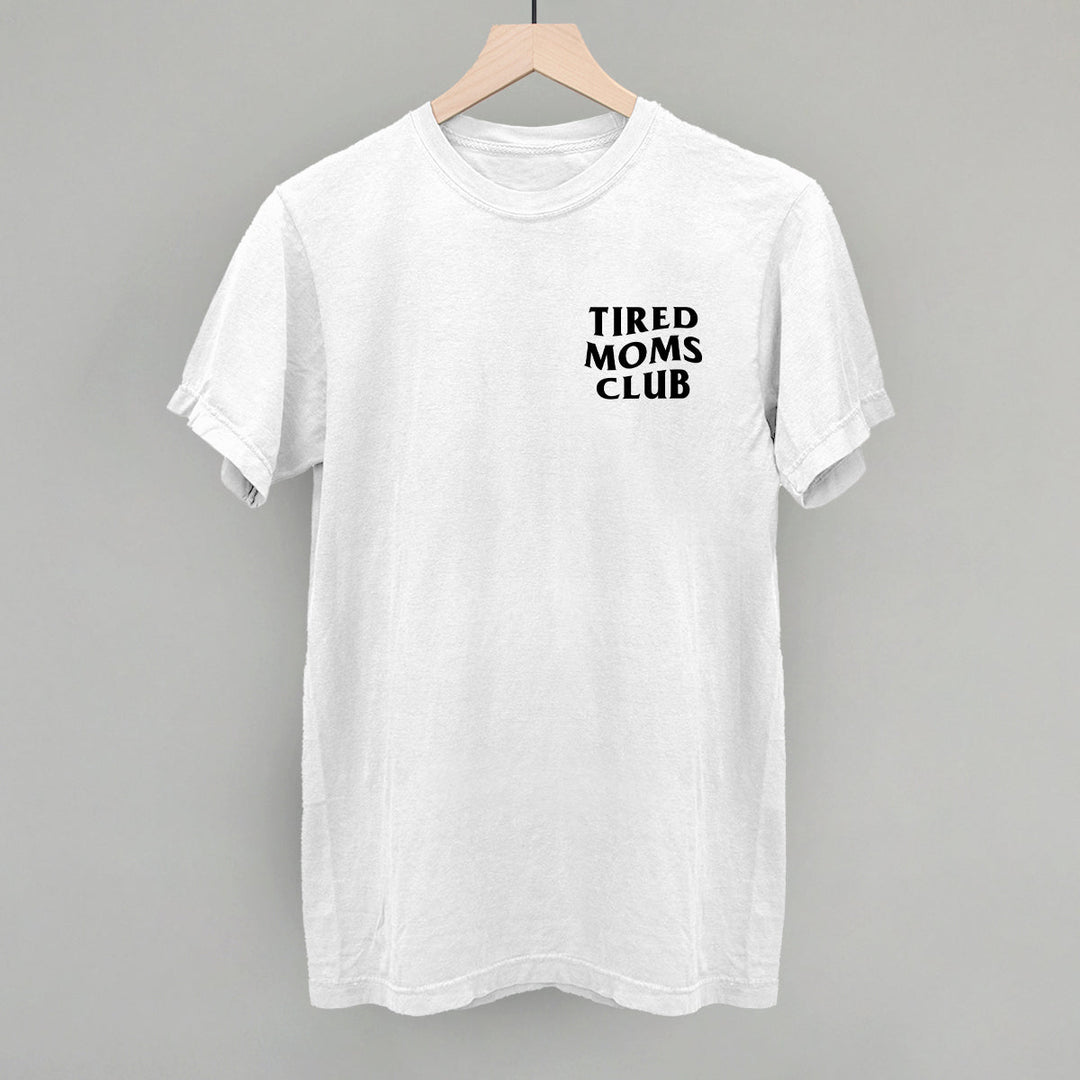 Tired Moms Club (Left Chest)