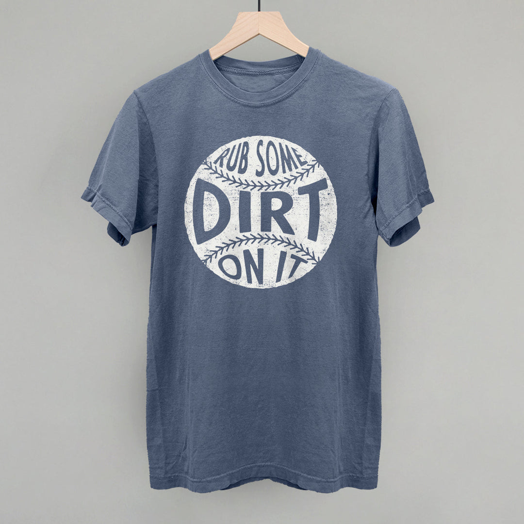 Rub Some Dirt On It