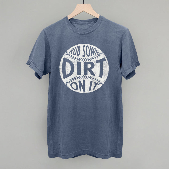 Rub Some Dirt On It