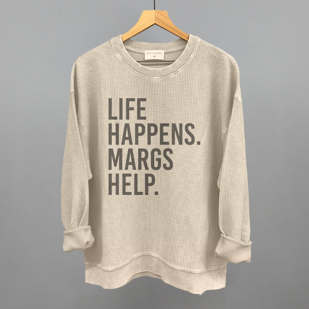 Life Happens Margs Help
