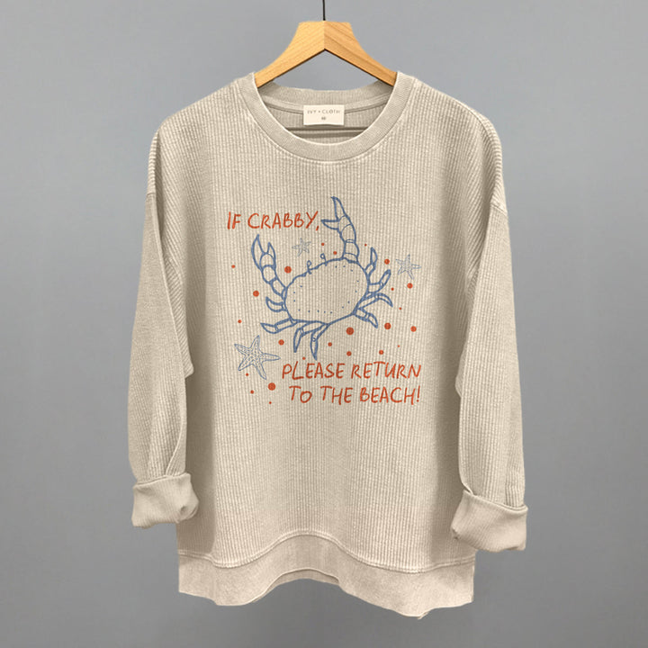 If Crabby, Please Return To The Beach