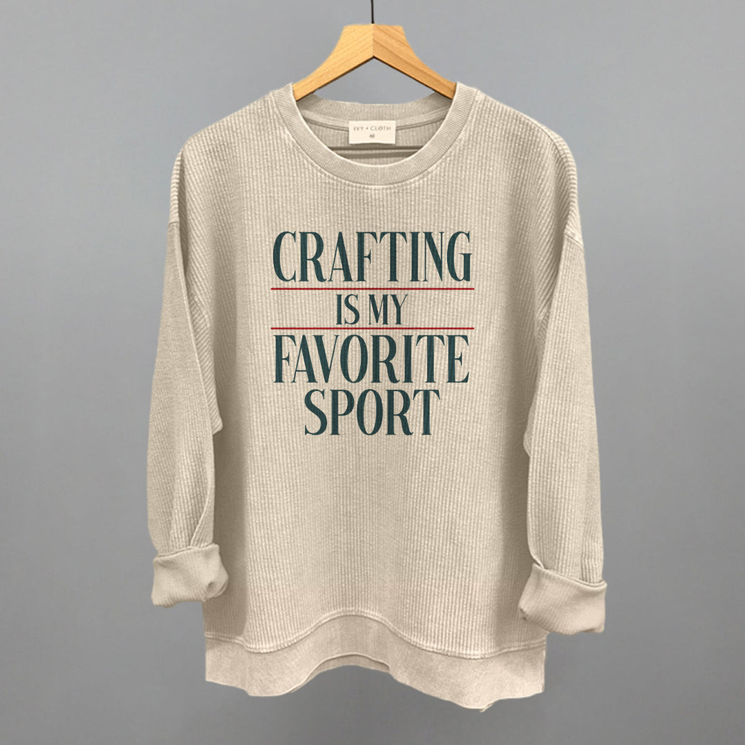 Crafting Is My Favorite Sport