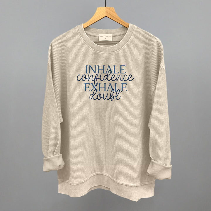 Inhale Confidence, Exhale Doubt