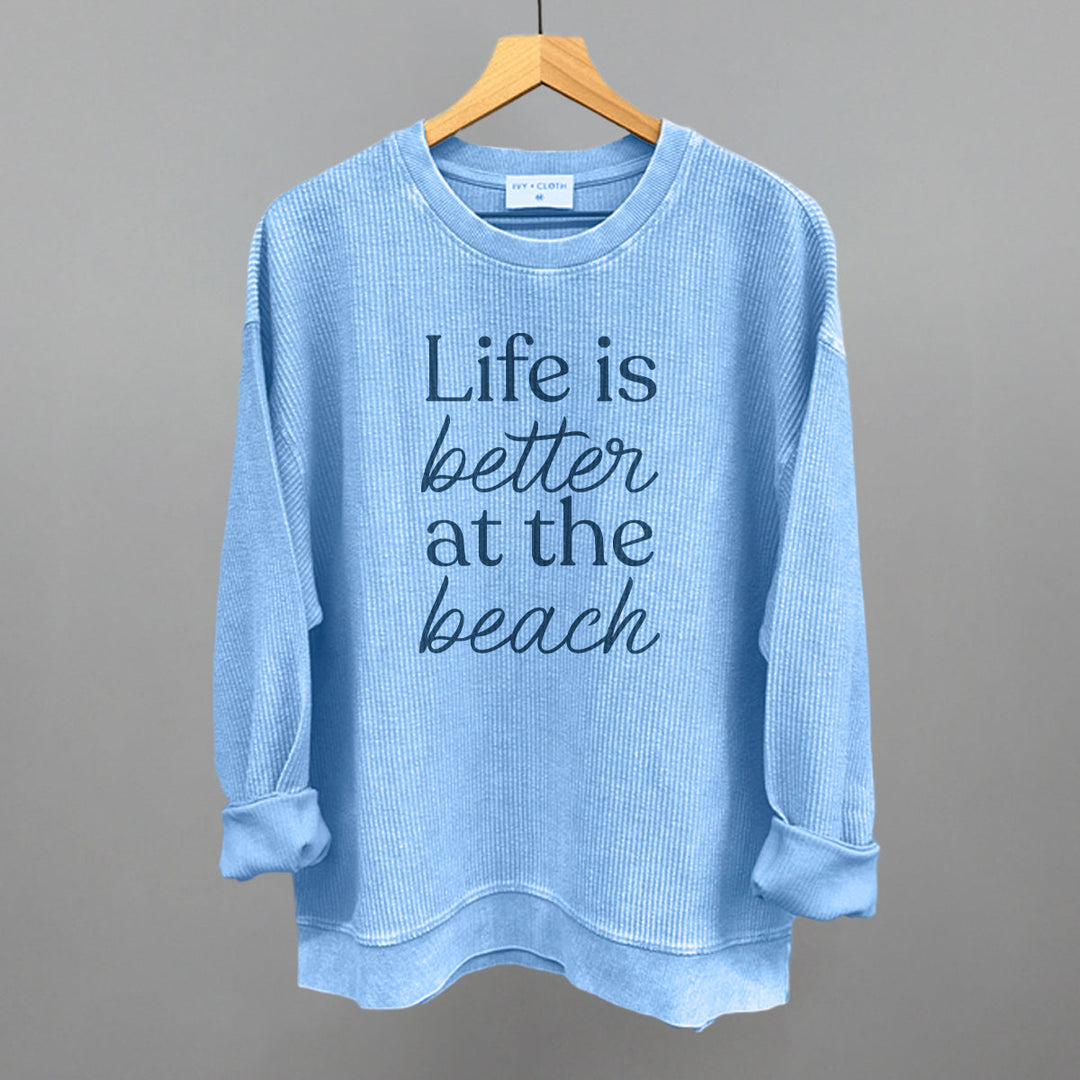 Life Is Better At The Beach
