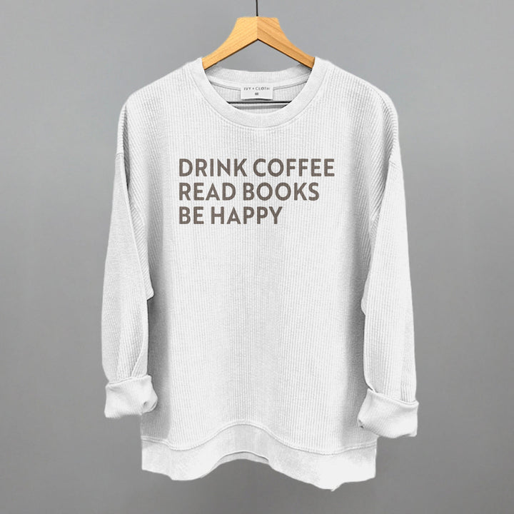 Drink Coffee Read Books Be Happy